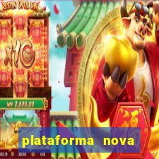 plataforma nova lançada hoje